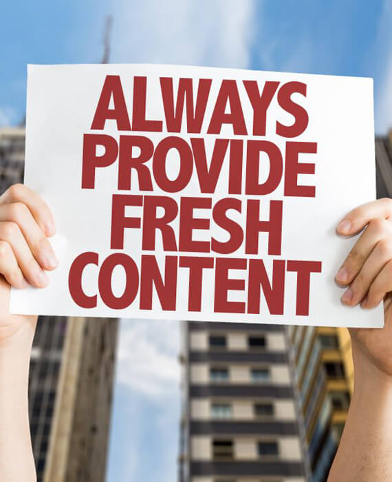 Always Provide Fresh Content